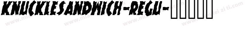 KnuckleSandwich-Regu字体转换
