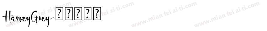 HarveyGrey字体转换