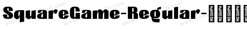 SquareGame-Regular字体转换