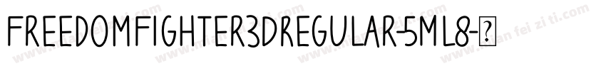 FreedomFighter3DRegular-5ML8字体转换