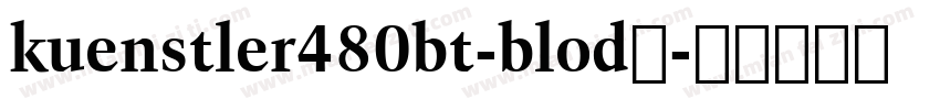 kuenstler480bt-blod下字体转换