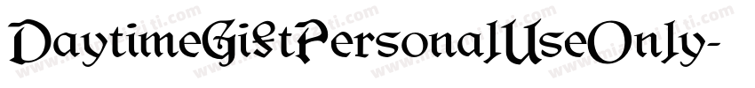 DaytimeGiftPersonalUseOnly字体转换