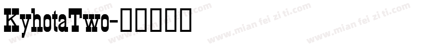 KyhotaTwo字体转换