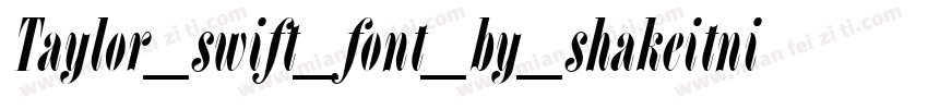 Taylor_swift_font_by_shakeitnichol字体转换