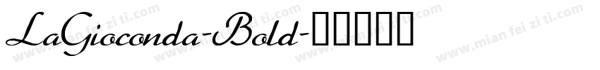 LaGioconda-Bold字体转换