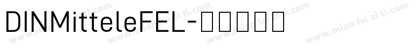 DINMitteleFEL字体转换