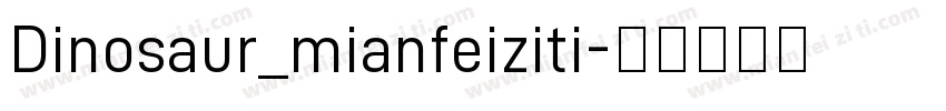 Dinosaur_mianfeiziti字体转换