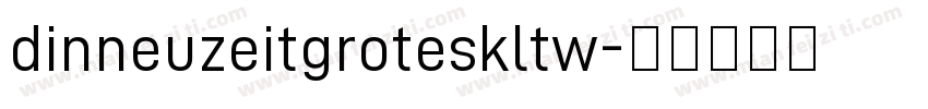 dinneuzeitgroteskltw字体转换
