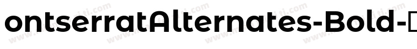 ontserratAlternates-Bold字体转换