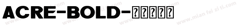 Acre-Bold字体转换