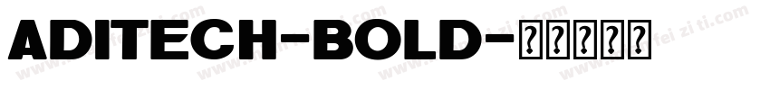 AdiTECH-Bold字体转换