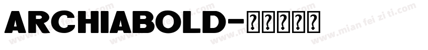 ArchiaBold字体转换