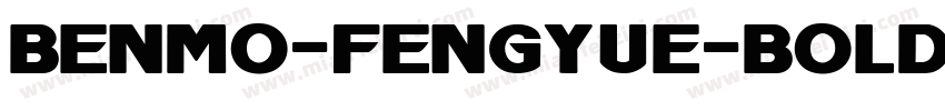 BENMO-Fengyue-Bold字体转换