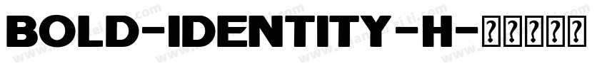 Bold-Identity-H字体转换