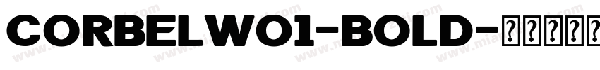 CorbelWO1-Bold字体转换