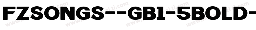FZSONGS--GB1-5Bold字体转换