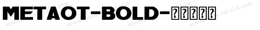 MetaOT-Bold字体转换