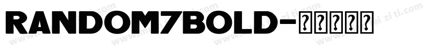 Random7Bold字体转换