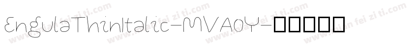 EngulaThinItalic-MVA0Y字体转换