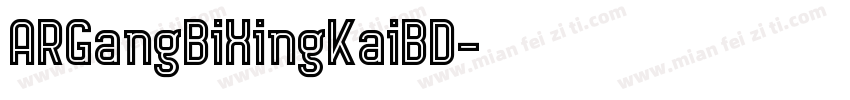 ARGangBiXingKaiBD字体转换