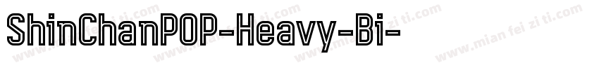 ShinChanPOP-Heavy-Bi字体转换