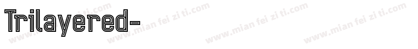 Trilayered字体转换