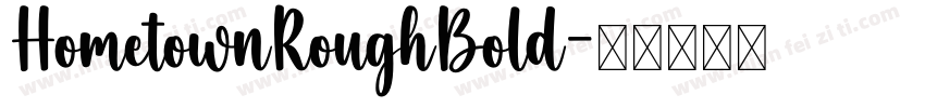 HometownRoughBold字体转换