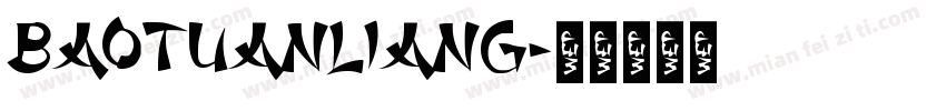 BAOTUANLIANG字体转换