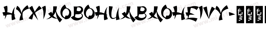 HYXiaoBoHuaBaoHeivy字体转换