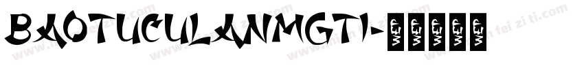 baotuculanmgti字体转换