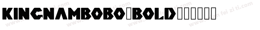 KingnamBobo-Bold字体转换