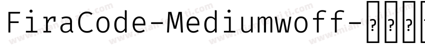 FiraCode-Mediumwoff字体转换