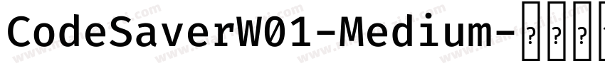 CodeSaverW01-Medium字体转换