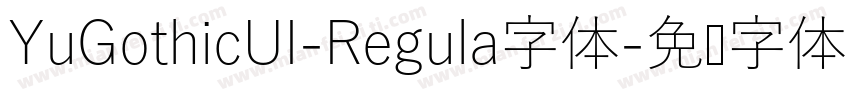 YuGothicUI-Regula字体字体转换