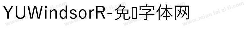 YUWindsorR字体转换