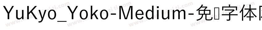 YuKyo_Yoko-Medium字体转换