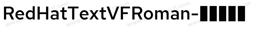 RedHatTextVFRoman字体转换