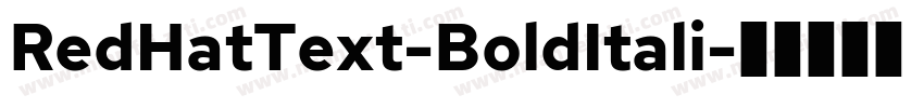 RedHatText-BoldItali字体转换