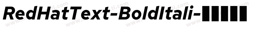 RedHatText-BoldItali字体转换