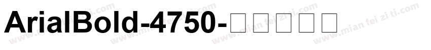 ArialBold-4750字体转换