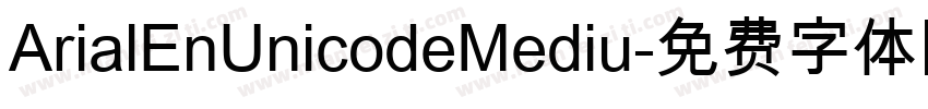 ArialEnUnicodeMediu字体转换