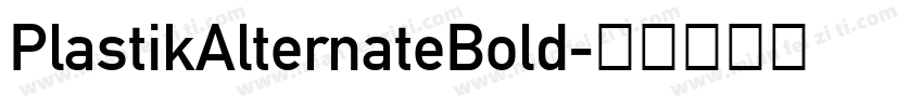 PlastikAlternateBold字体转换