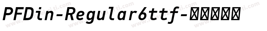 PFDin-Regular6ttf字体转换