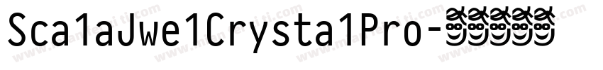 Sca1aJwe1Crysta1Pro字体转换