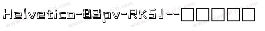 Helvetica-83pv-RKSJ-字体转换
