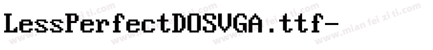 LessPerfectDOSVGA.ttf字体转换