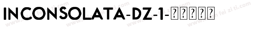 Inconsolata-dz-1字体转换