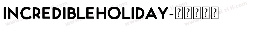 incredibleholiday字体转换