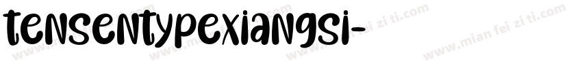 tensentypexiangsi字体转换