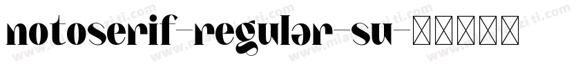 notoserif-regular-su字体转换